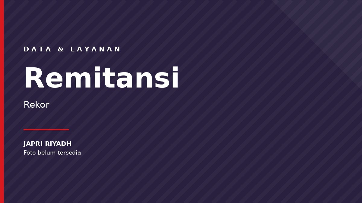 Rekor! Remitansi PMI 2025 Tembus USD 17 Miliar, Tertinggi Sepanjang Sejarah